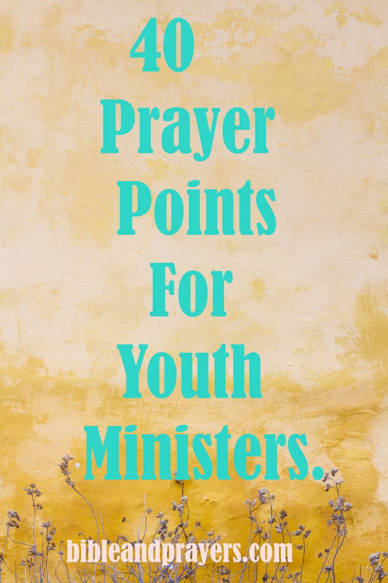40 Prayer Points For Youth Ministers.