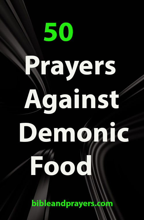 50 Prayers Against Demonic Food