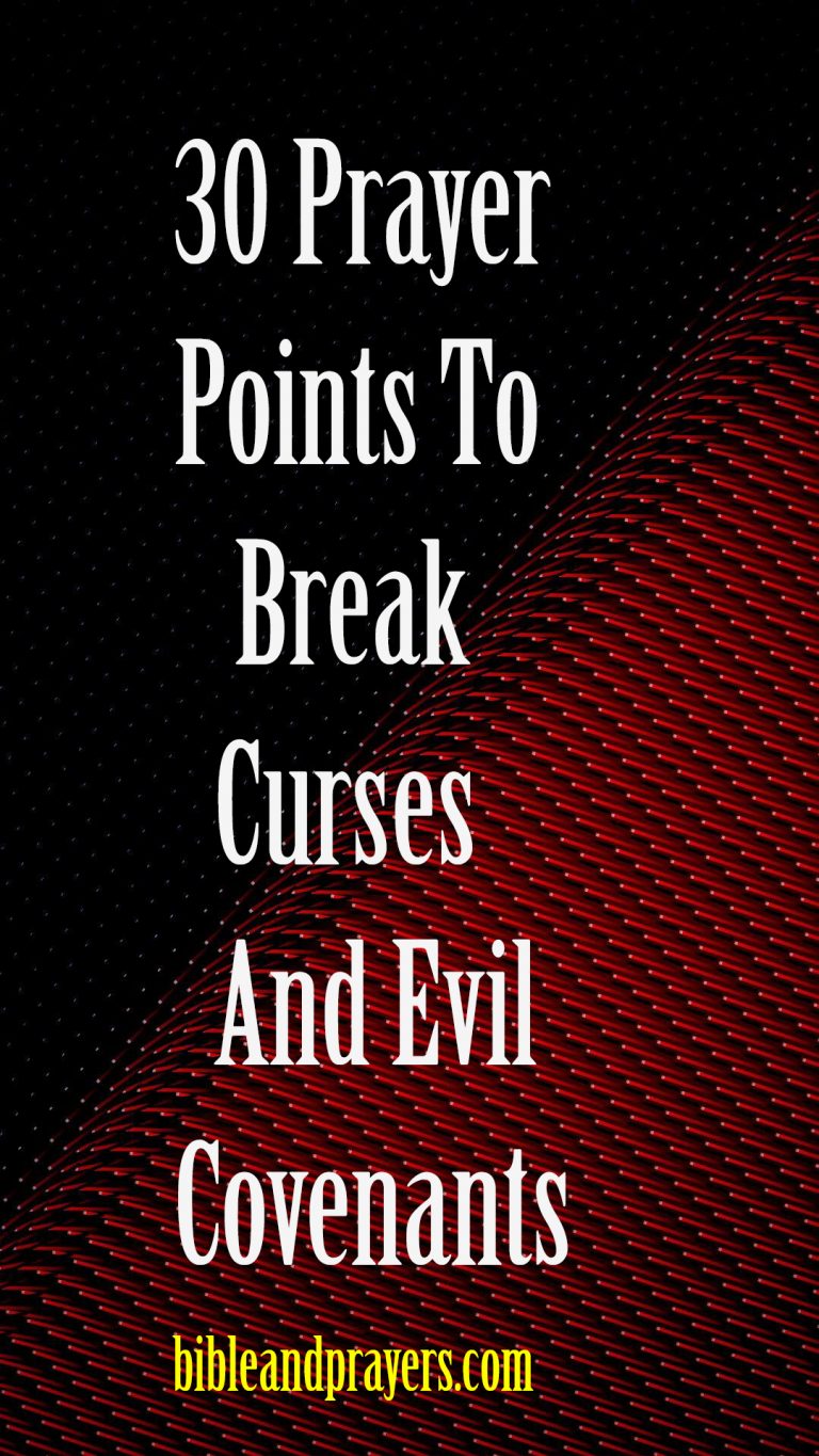 30 Prayer Points To Break Curses And Evil Covenant