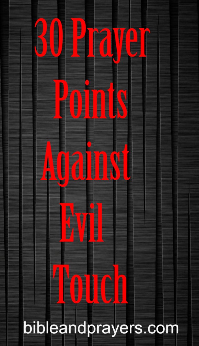 30 Prayer Points Against Evil Touch