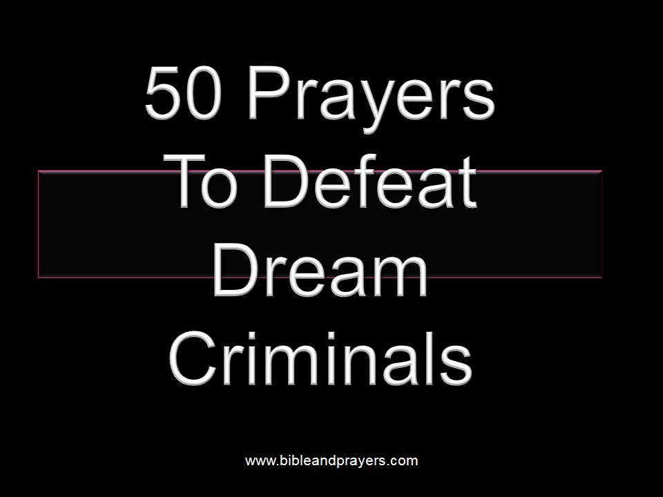 50 Prayers To Defeat Dream Criminals