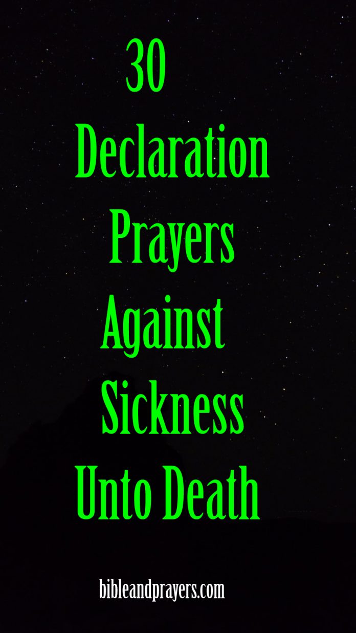 30 Declaration Prayers Against Sickness Unto Death