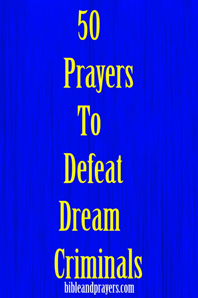 50 Prayers To Defeat Dream Criminals