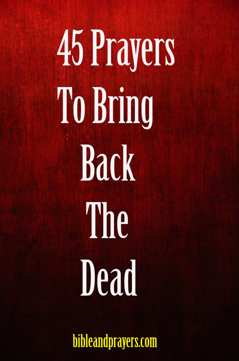 45 Prayers To Bring Back The Dead