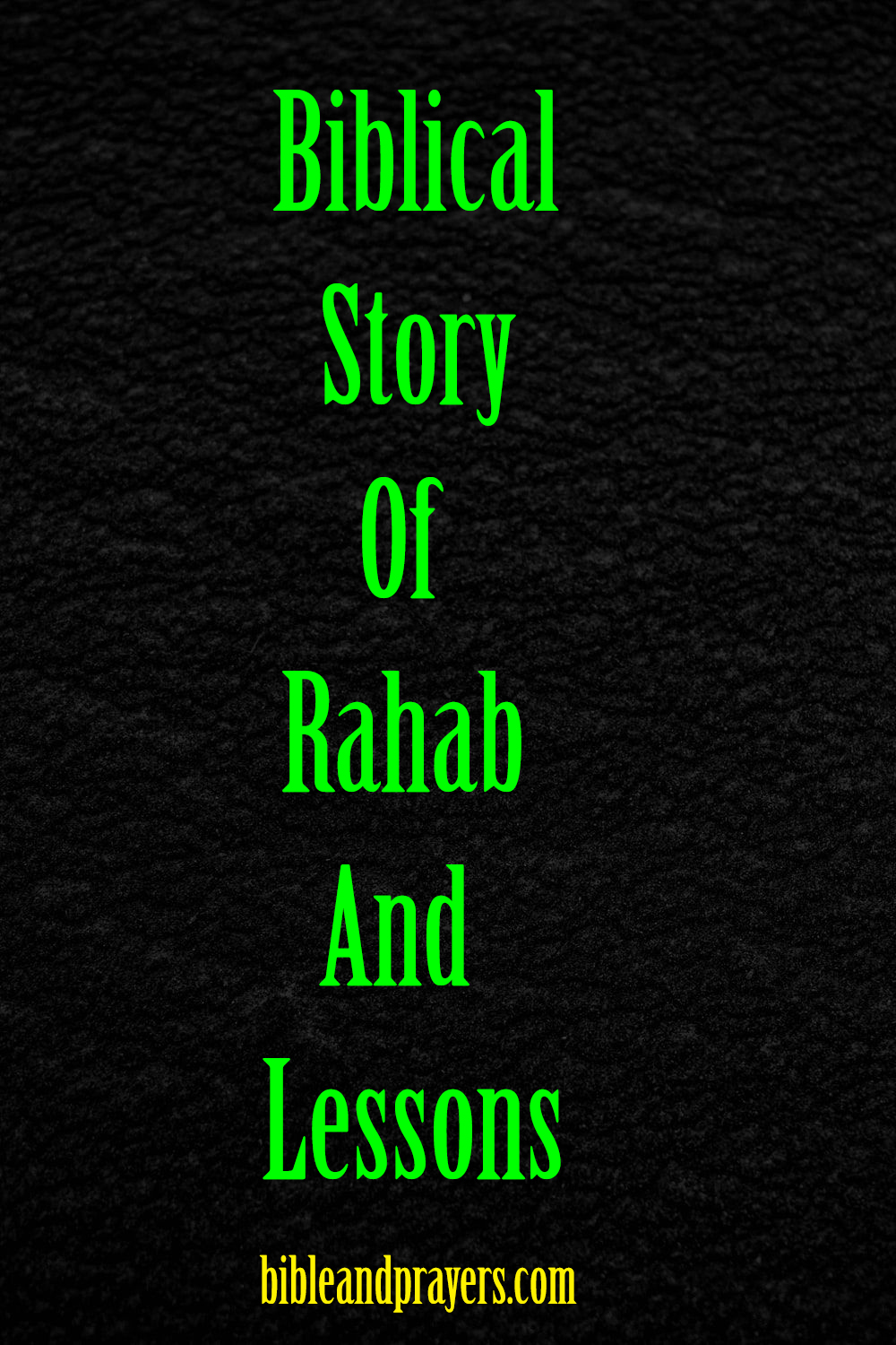 Biblical Story Of Rahab And Lessons