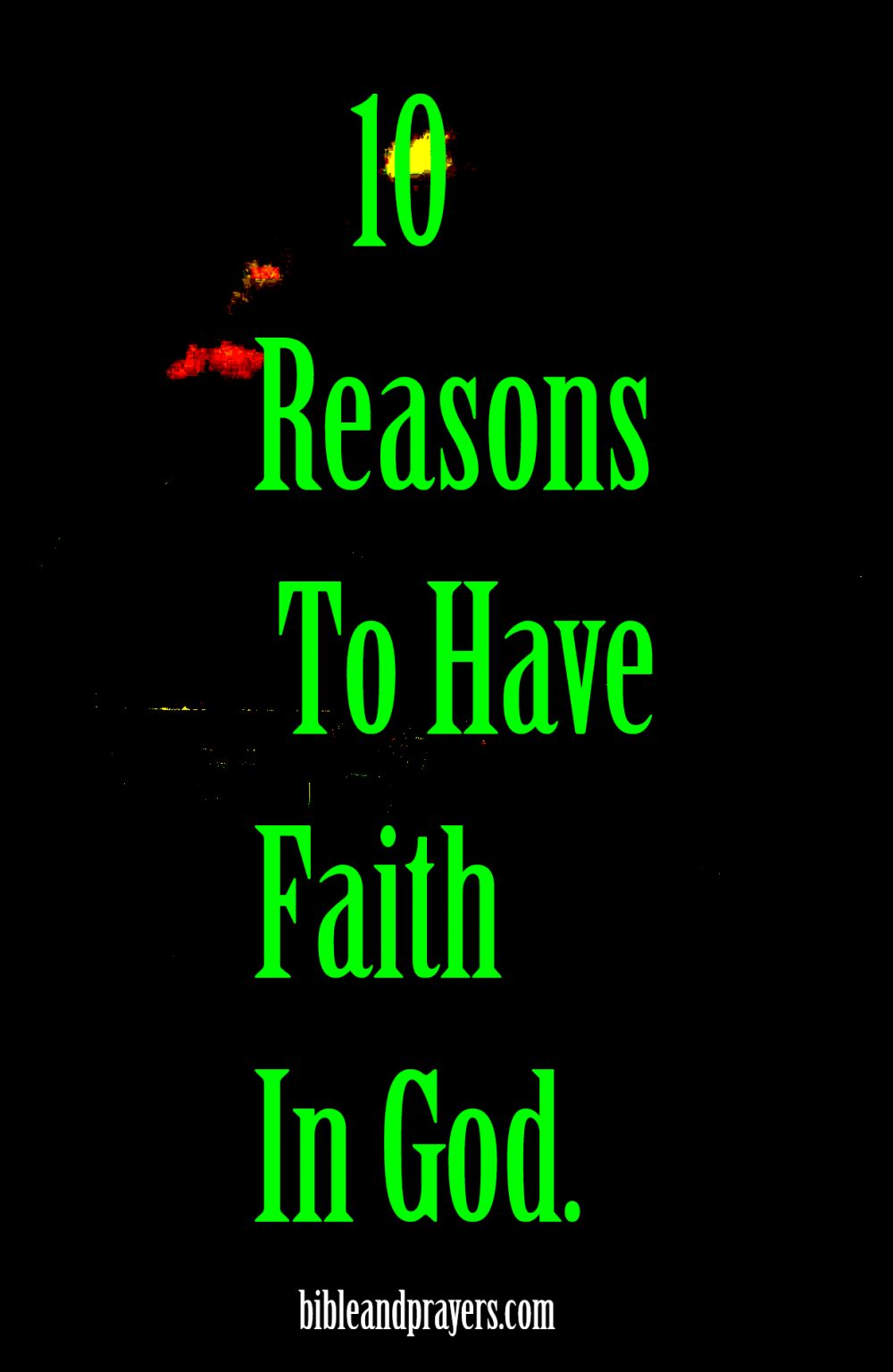 Reasons To Have Faith In God