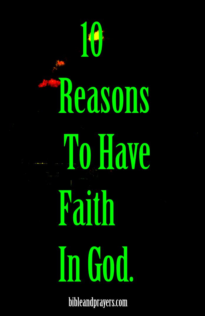 10 Reasons To Have Faith In God.