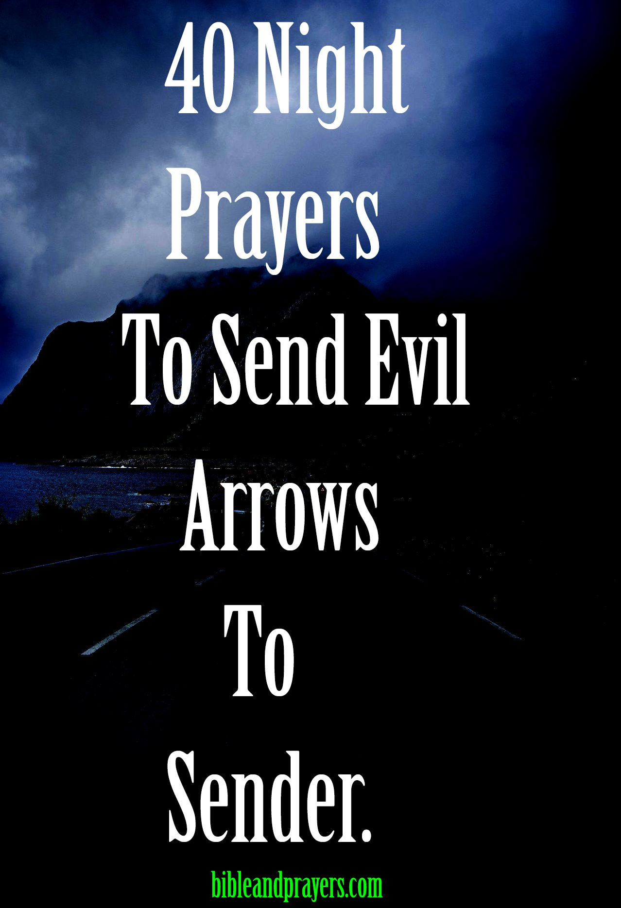 40 Night Prayers To Send Evil Arrows To Sender.