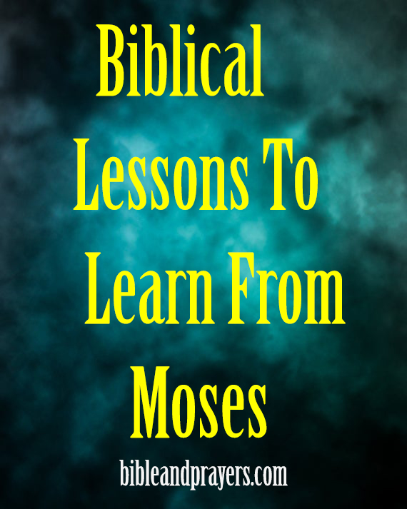 Biblical Lessons To Learn From Moses