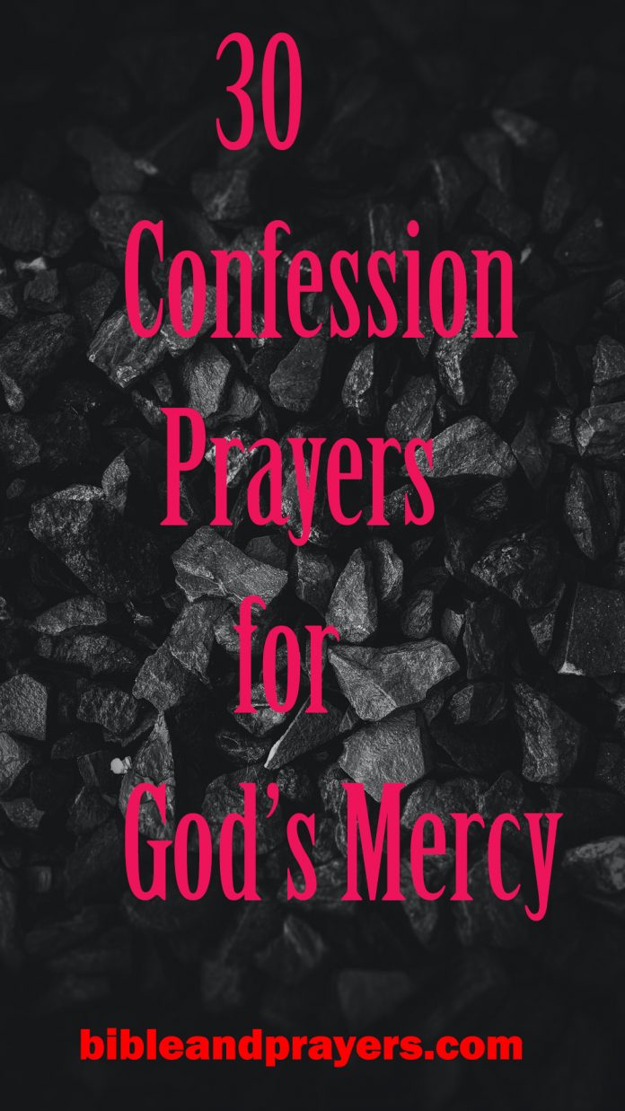 30 Confession Prayers for God’s Mercy