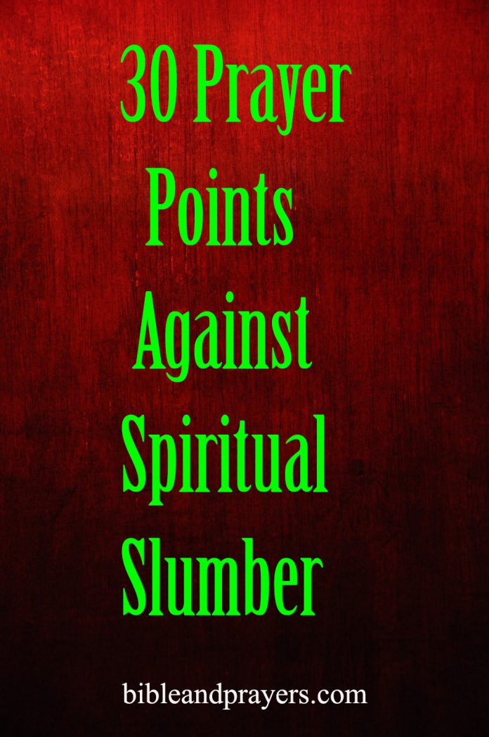 30 Prayer Points Against Spiritual Slumber