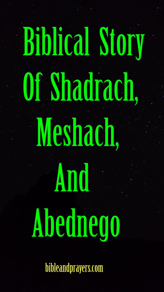 Biblical Story Of Shadrach Meshach And Abednego Bibleandprayers Om