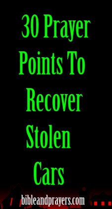 30 Prayer Points To Recover Stolen Cars -Bibleandprayers.com