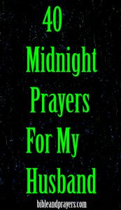 40 Midnight prayers For My Husband-Bibleandprayers.com