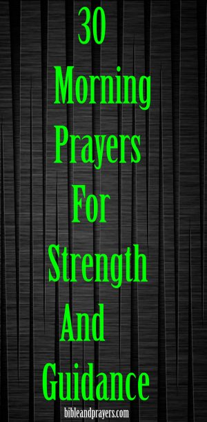 30 Morning Prayers For Strength And Guidance-Bibleandprayers.com