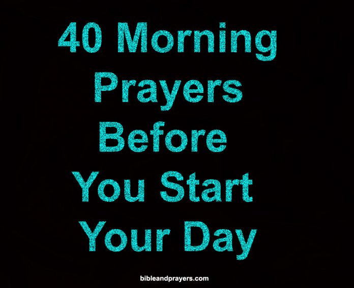 40 Morning Prayers Before You Start Your Day