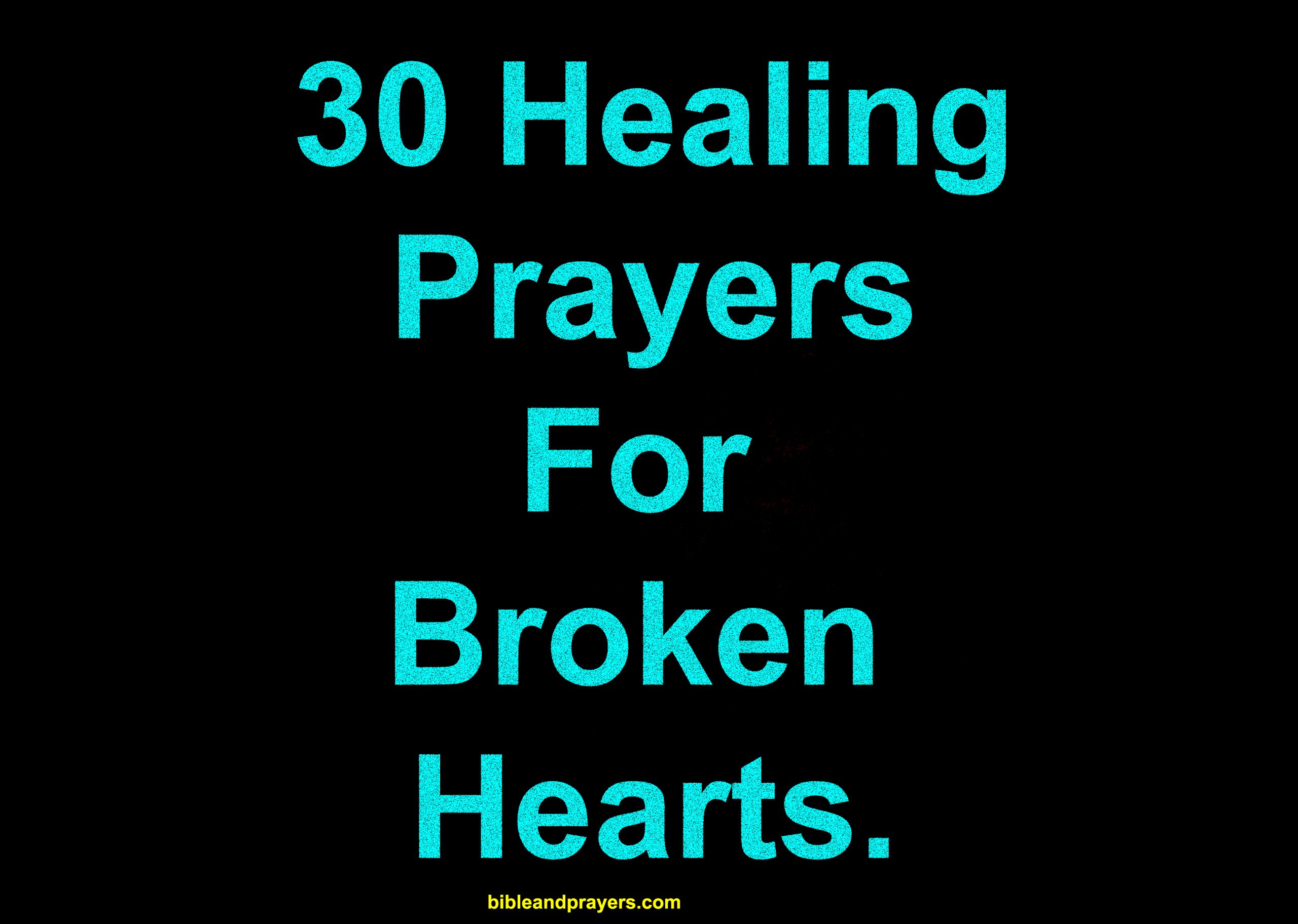 30 Healing Prayers For Broken Hearts.