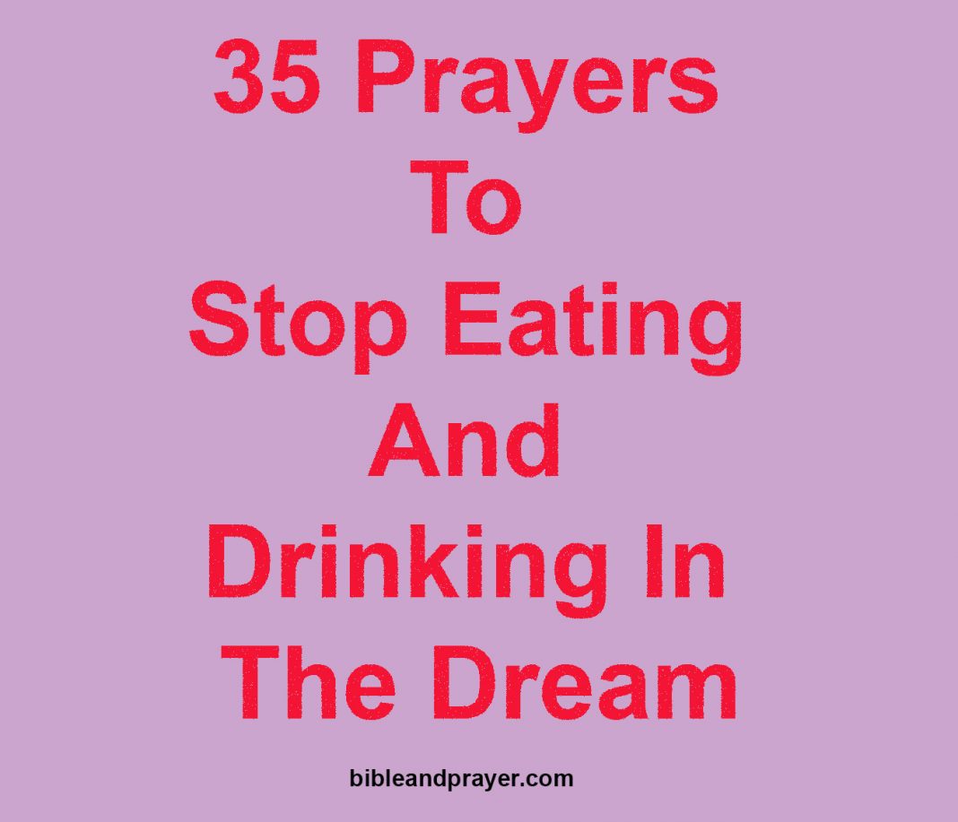 prayers-to-stop-eating-and-drinking-in-the-dream-bibleandprayers