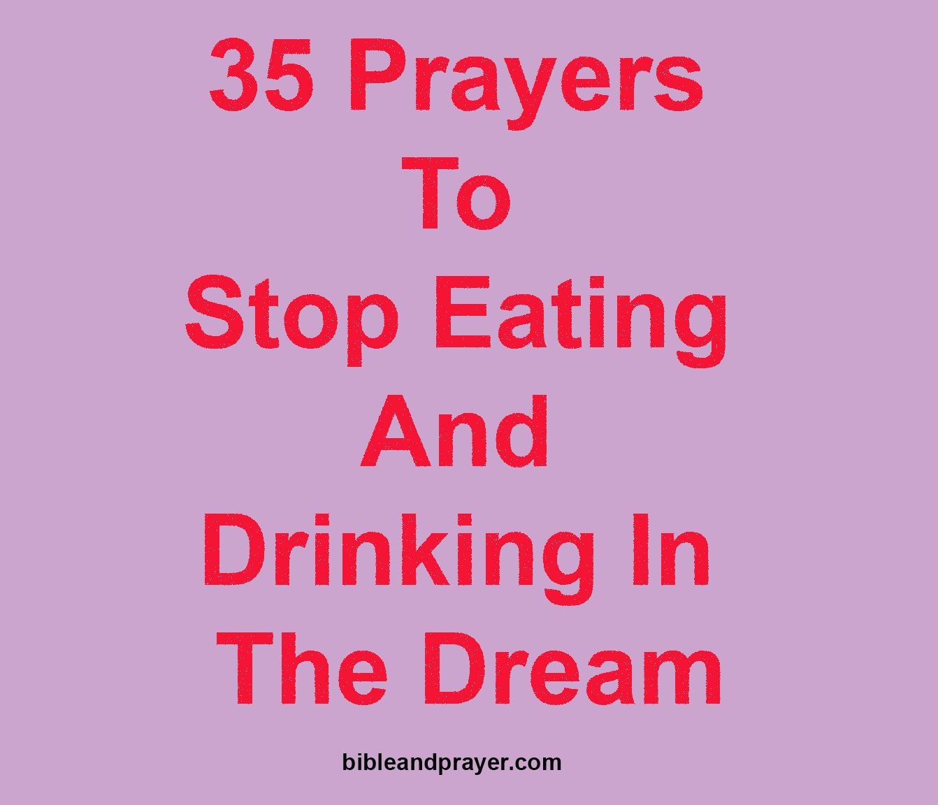 35 Prayers To Stop Eating And Drinking In The Dream