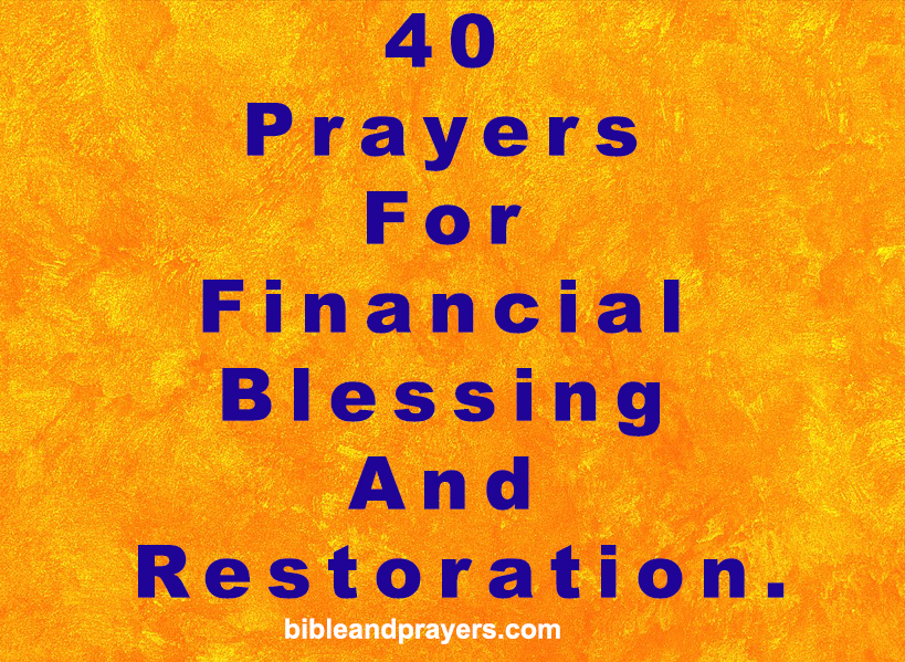 40 Prayers For Financial Blessing And Restoration.