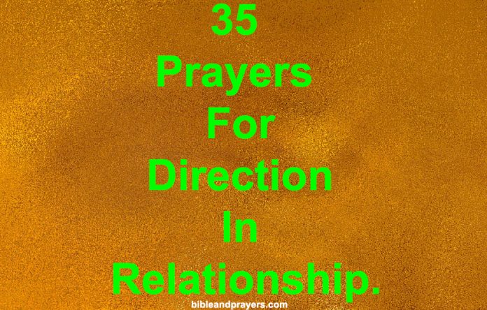 35 Prayers For Direction In Relationship.