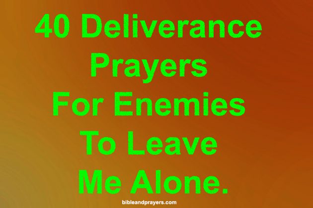 Deliverance Prayer For Enemies To Leave Me Alone-Bibleandprayers.com