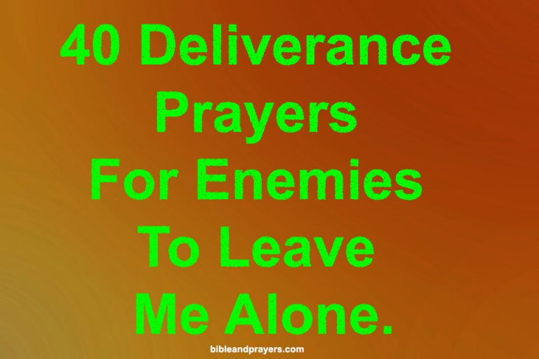 40 Deliverance Prayers For Enemies To Leave Me Alone.