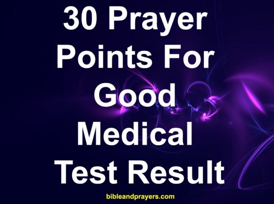 40 Prayers for Good Medical Test Results - Bible and Prayers