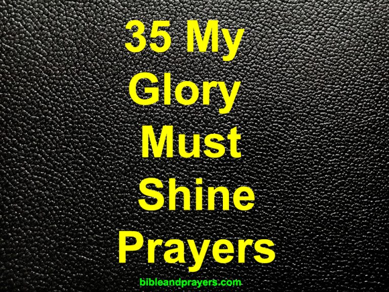 35 My Glory Must Shine Prayers