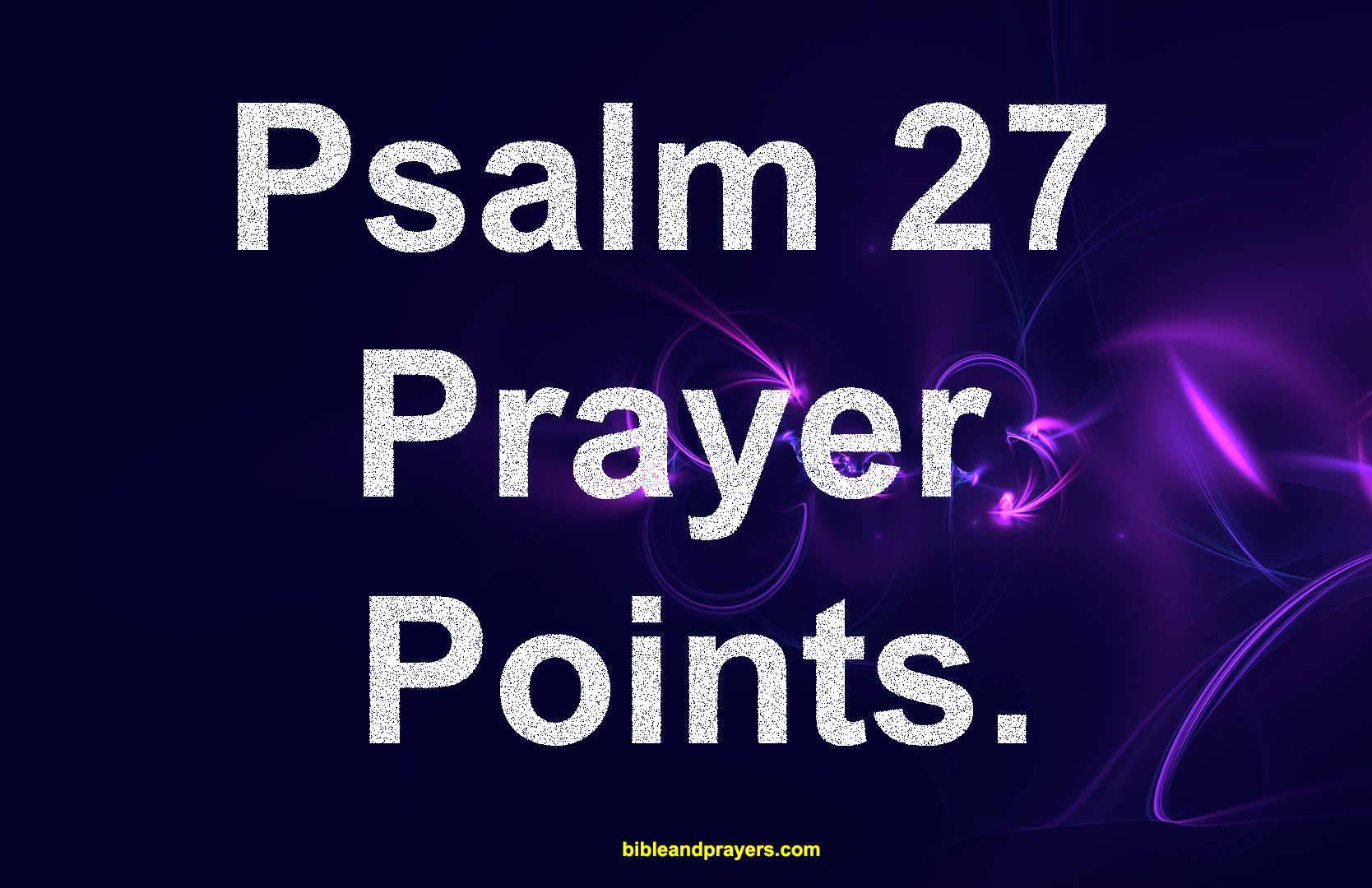 Psalm 27 Prayer Points.