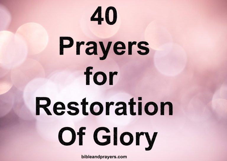 40 Prayers For Restoration Of Glory