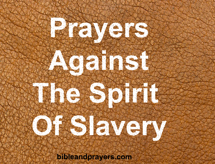 Prayers Against The Spirit of Slavery