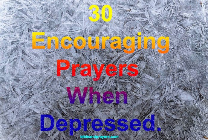 30 Encouraging Prayers When Depressed.