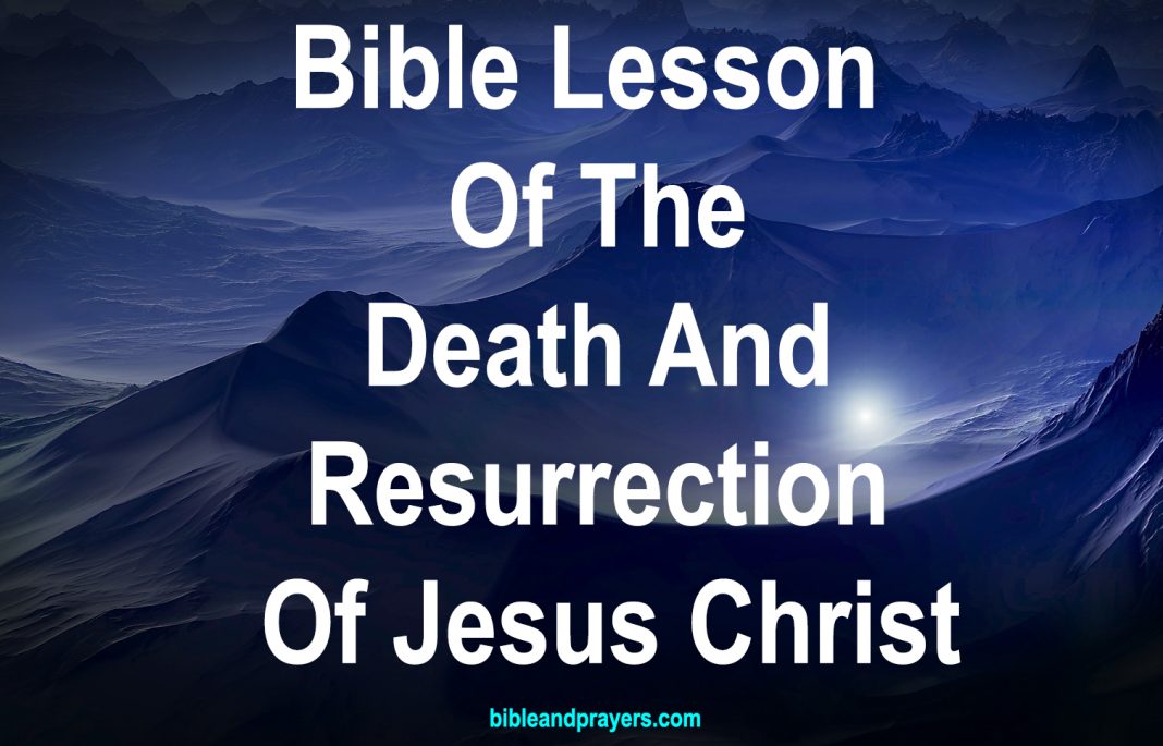 Lesson Death Lesson Of Death And Resurrection Of Jesus Christ-Bibleandprayers.com