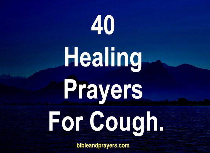 40 Healing Prayers For Cough.