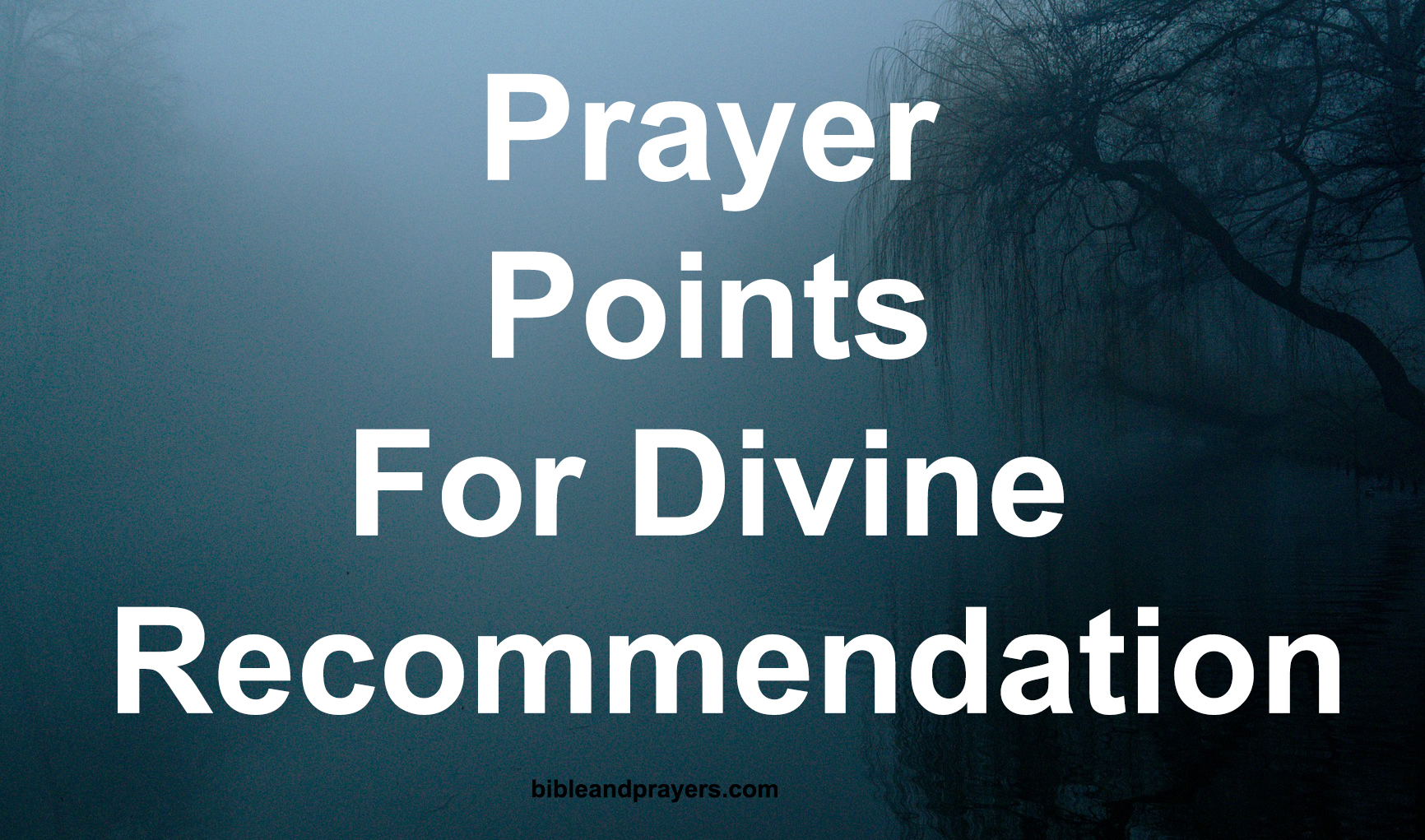 Prayer Points For Divine Recommendation