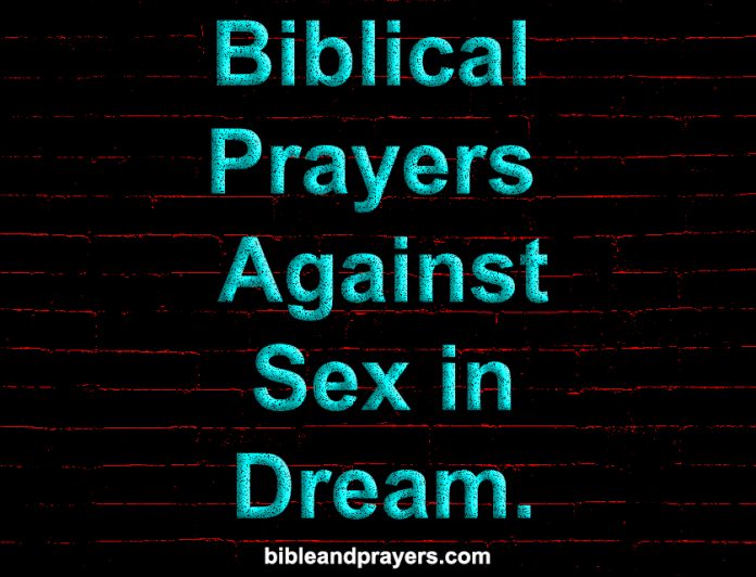 Biblical Prayers Against Sex in Dream.
