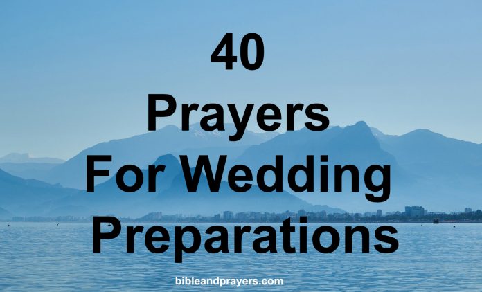 40 Prayers For Wedding Preparations