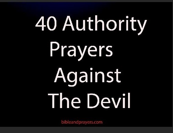 40 AUTHORITY PRAYERS AGAINST THE DEVIL