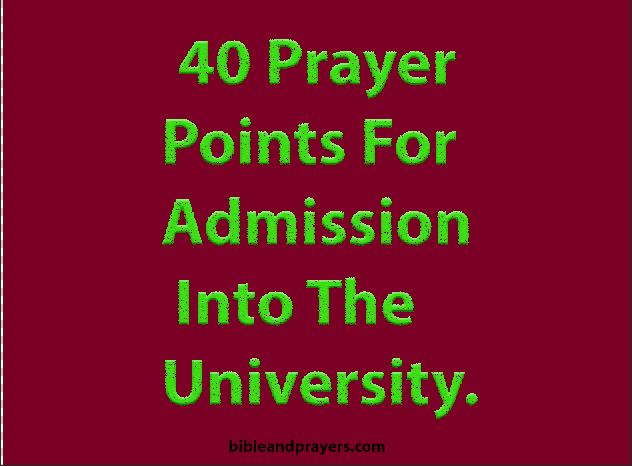40 Prayer Points For Admission Into The University.