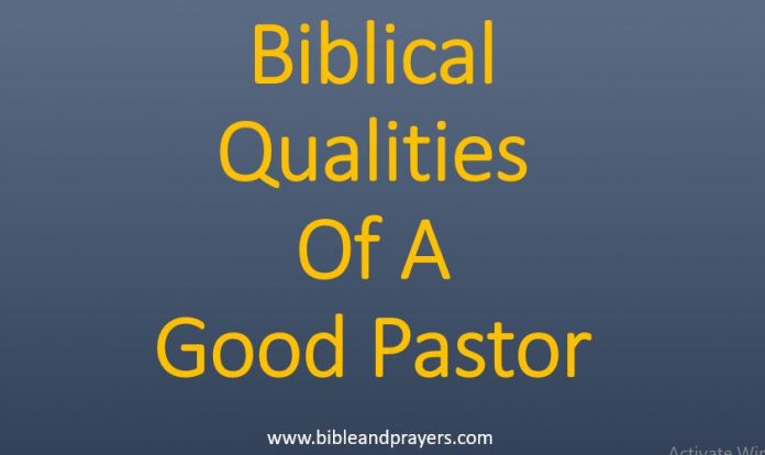 What Are The Biblical Qualities Of A Good Pastor