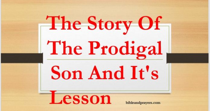 The Story Of The Prodigal Son And It's Lesson