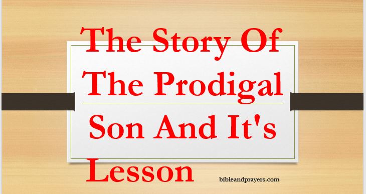 The Story Of The Prodigal Son And It’s Lesson