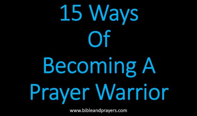 15 Ways Of Becoming A Prayer Warrior