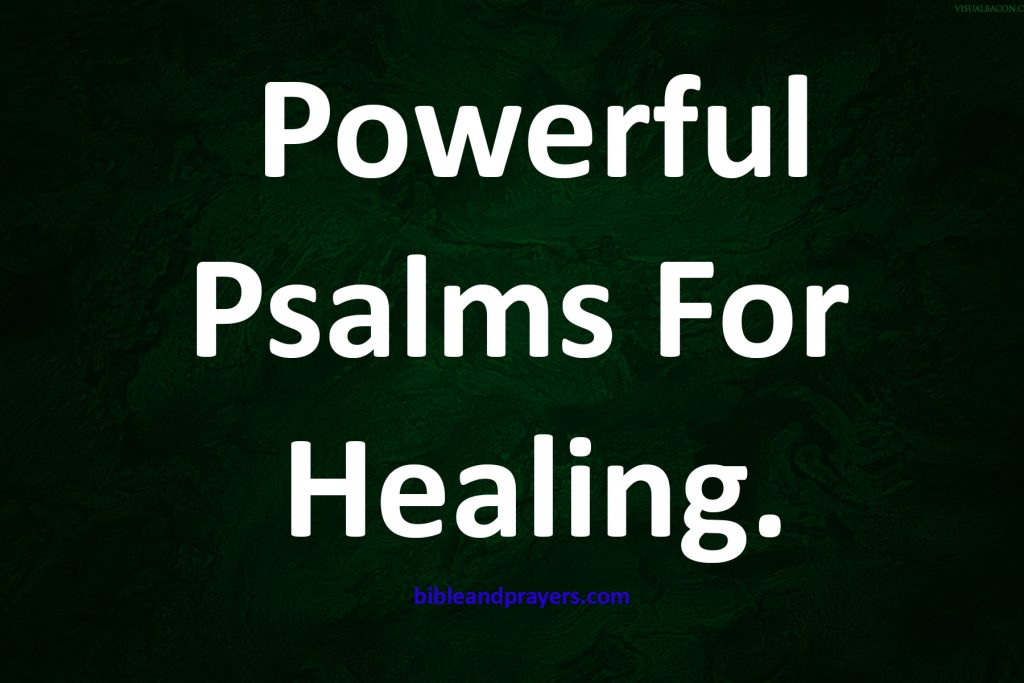 Powerful Psalms For Healing-Bibleandprayers.com