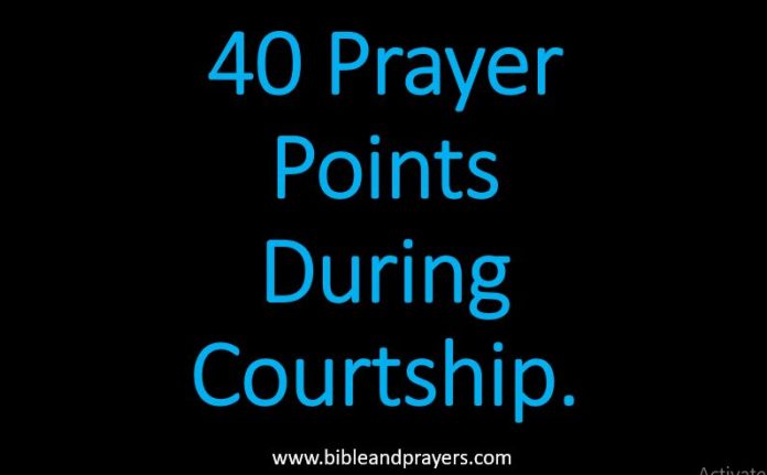 40 Prayer Points During Courtship