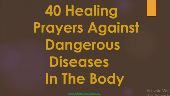 40 Healing Prayers Against Dangerous Diseases In The Body