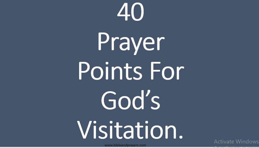 40 Prayer Points For God's Visitation.