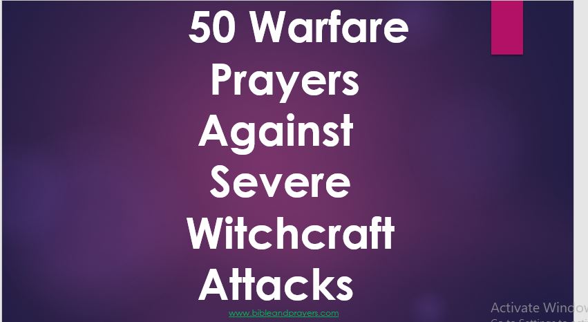 50 Warfare Prayers Against Severe Witchcraft Attacks