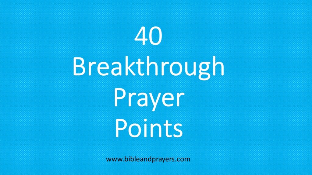 40 Breakthrough Prayer Points-Bibleandprayers.com